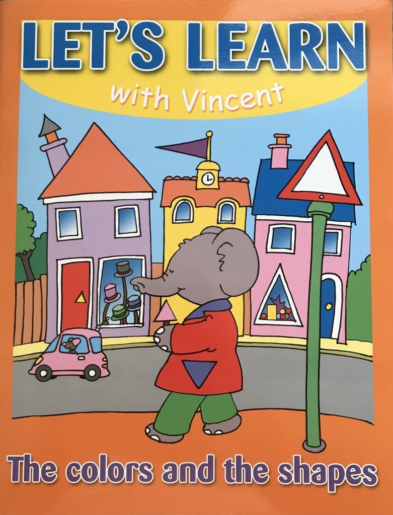 LET'S LEARN with Vincent the colors and the shapes Librairie Stephan