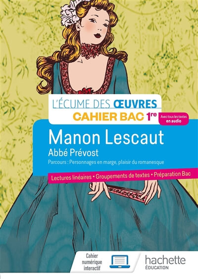 Français 1re Cahier Bac 1re L'écume Des Oeuvres - Manon Lescaut, Abbé ...